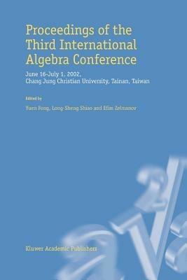 Proceedings of the Third International Algebra Conference: June 16–July 1, 2002 Chang Jung Christian University, Tainan, Taiwan - cover