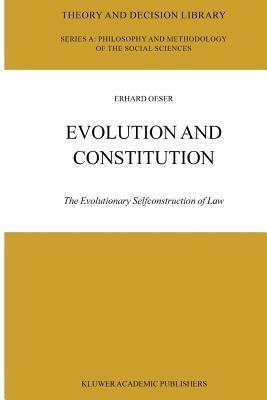Evolution and Constitution: The Evolutionary Selfconstruction of Law - E.F. Oeser - cover