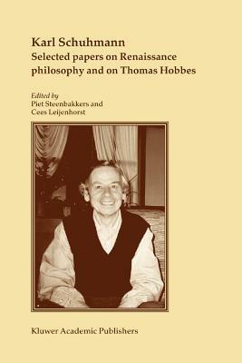 Selected papers on Renaissance philosophy and on Thomas Hobbes - Karl Schuhmann - cover