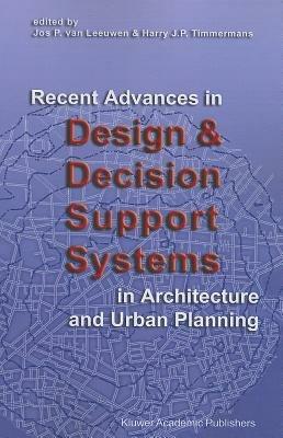 Recent Advances in Design and Decision Support Systems in Architecture and Urban Planning - cover