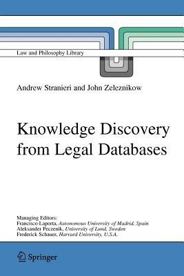 Knowledge Discovery from Legal Databases - Andrew Stranieri,John Zeleznikow - cover