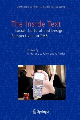 The Inside Text: Social, Cultural and Design Perspectives on SMS - cover