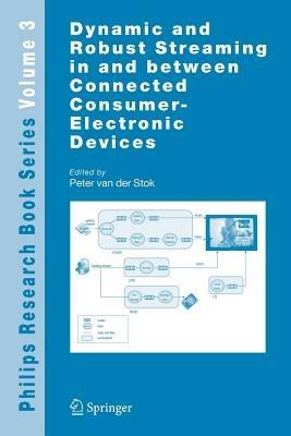 Dynamic and Robust Streaming in and between Connected Consumer-Electronic Devices - cover