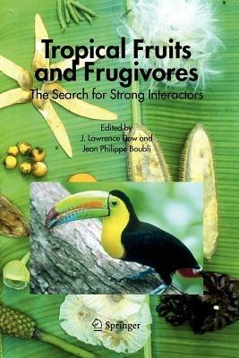 Tropical Fruits and Frugivores: The Search for Strong Interactors - cover