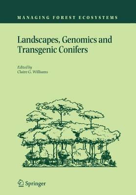 Landscapes, Genomics and Transgenic Conifers - cover