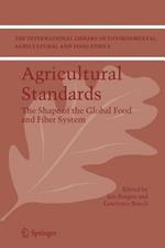 Agricultural Standards: The Shape of the Global Food and Fiber System