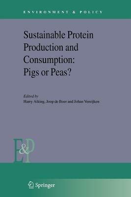 Sustainable Protein Production and Consumption: Pigs or Peas? - cover