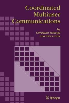 Coordinated Multiuser Communications - CHRISTIAN SCHLEGEL,Alex Grant - cover