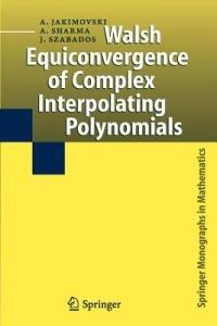 Walsh Equiconvergence of Complex Interpolating Polynomials - Amnon Jakimovski,Ambikeshwar Sharma,József Szabados - cover