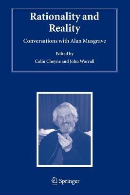 Rationality and Reality: Conversations with Alan Musgrave - cover