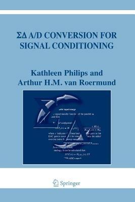 Sigma Delta A/D Conversion for Signal Conditioning - Kathleen Philips,Arthur H.M. van Roermund - cover