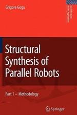 Structural Synthesis of Parallel Robots: Part 1: Methodology