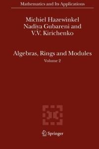 Algebras, Rings and Modules: Volume 2 - Michiel Hazewinkel,Nadiya Gubareni,V.V. Kirichenko - cover
