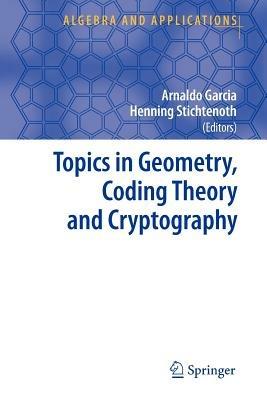 Topics in Geometry, Coding Theory and Cryptography - cover