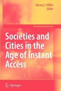 Societies and Cities in the Age of Instant Access - cover