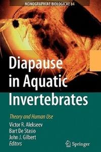 Diapause in Aquatic Invertebrates: Theory and Human Use - cover