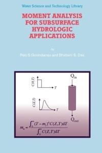 Moment Analysis for Subsurface Hydrologic Applications - Rao S. Govindaraju,Bhabani S. Das - cover