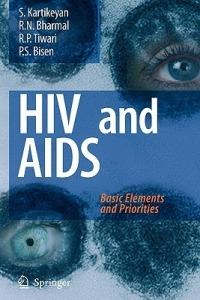 HIV and AIDS:: Basic Elements and Priorities - S. Kartikeyan,R.N. Bharmal,R.P. Tiwari - cover