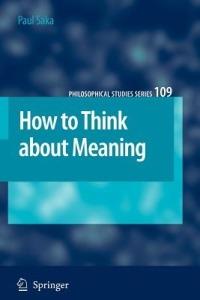 How to Think about Meaning - Paul Saka - cover