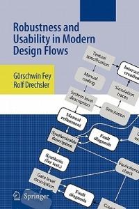 Robustness and Usability in Modern Design Flows - Görschwin Fey,Rolf Drechsler - cover