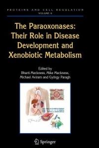 The Paraoxonases: Their Role in Disease Development and Xenobiotic Metabolism - cover