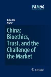 China: Bioethics, Trust, and the Challenge of the Market - cover