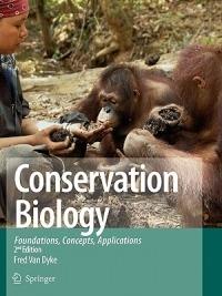 Conservation Biology: Foundations, Concepts, Applications - Fred Van Dyke - cover