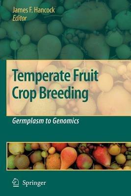 Temperate Fruit Crop Breeding: Germplasm to Genomics - cover