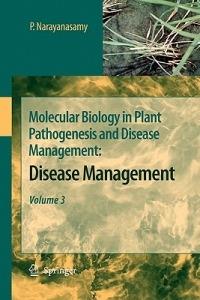 Molecular Biology in Plant Pathogenesis and Disease Management:: Disease Management, Volume 3 - P. Narayanasamy - cover