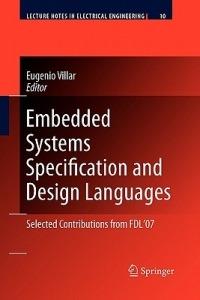 Embedded Systems Specification and Design Languages: Selected Contributions from FDL’07 - cover