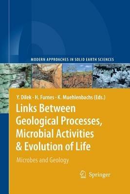 Links Between Geological Processes, Microbial Activities & Evolution of Life: Microbes and Geology - cover