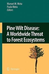 Pine Wilt Disease: A Worldwide Threat to Forest Ecosystems - cover