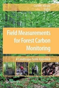 Field Measurements for Forest Carbon Monitoring: A Landscape-Scale Approach - cover