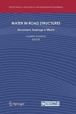 Water in Road Structures: Movement, Drainage & Effects
