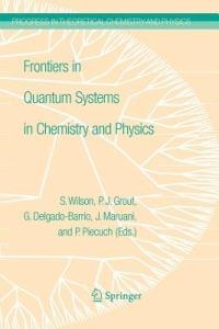 Frontiers in Quantum Systems in Chemistry and Physics - cover