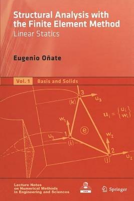 Structural Analysis with the Finite Element Method. Linear Statics: Volume 1: Basis and Solids - Eugenio Oñate - cover