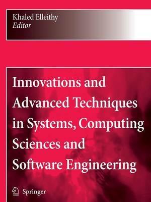 Innovations and Advanced Techniques in Systems, Computing Sciences and Software Engineering - cover
