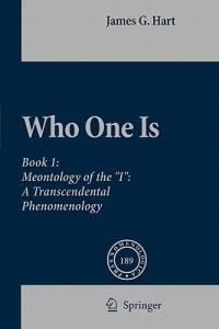 Who One Is: Book 1:  Meontology of the "I":  A Transcendental Phenomenology - J.G. Hart - cover