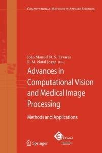 Advances in Computational Vision and Medical Image Processing: Methods and Applications - cover