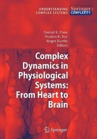 Complex Dynamics in Physiological Systems: From Heart to Brain - cover