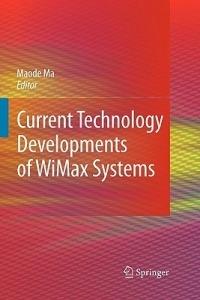 Current Technology Developments of WiMax Systems - cover
