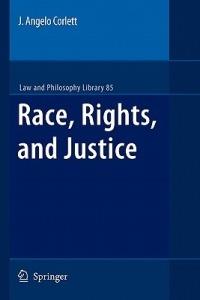 Race, Rights, and Justice - J. Angelo Corlett - cover