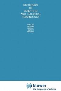 Dictionary of Scientific and Technical Terminology: English German French Dutch Russian - cover