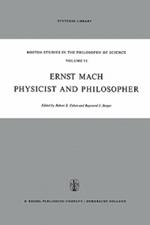 Ernst Mach: Physicist and Philosopher
