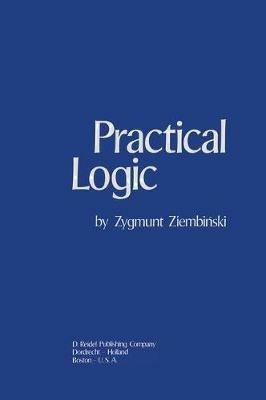 Practical Logic: With the Appendix on Deontic Logic - Z. Ziembínski - cover