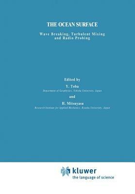 The Ocean Surface: Wave Breaking, Turbulent Mixing and Radio Probing - cover