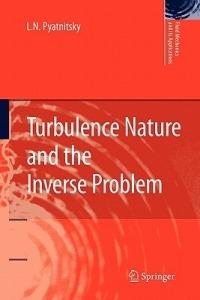 Turbulence Nature and the Inverse Problem - L. N. Pyatnitsky - cover