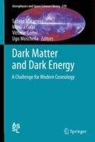 Dark Matter and Dark Energy: A Challenge for Modern Cosmology - cover
