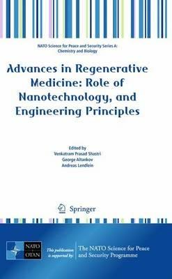 Advances in Regenerative Medicine: Role of Nanotechnology, and Engineering Principles - cover