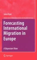 Forecasting International Migration in Europe: A Bayesian View - Jakub Bijak - cover